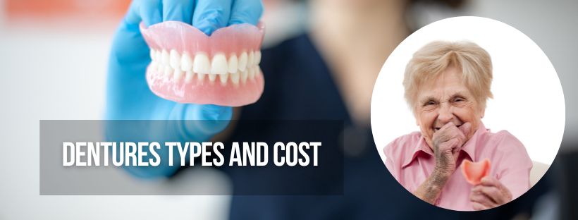 Dentures types and Cost